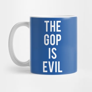 THE GOP IS EVIL Mug